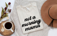 Not a Morning Mama